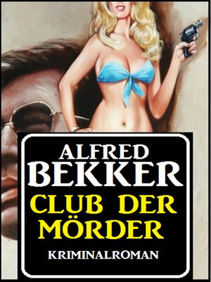 cover image of Alfred Bekker Kriminalroman